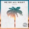 We Go All Night artwork