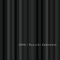 Ryuichi Sakamoto - 1996 (Re-Mastered) artwork