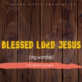 Blessed Lord Jesus(My Worship) artwork