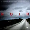 Noir: Dark & Atmospheric Tracks album lyrics, reviews, download