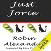 Just Jorie (Unabridged) - Robin Alexander