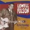 Fulson Blues - Lowell Fulson lyrics