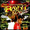 The Adventures of the Bayou Boyz album lyrics, reviews, download