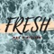 Fresh - Max A millian lyrics