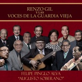 Felipe Pinglo Alva "Augusto Soberano" (feat. Las Voces De La Guardia Vieja) artwork