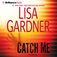 Lisa Gardner - Catch Me: A Novel artwork