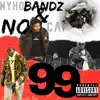 99 (feat. NoCap) - Single album lyrics, reviews, download