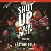 Téa Mutonji - Shut Up You’re Pretty: Stories artwork