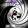 James Bond (Metal Cover) - Single album lyrics, reviews, download