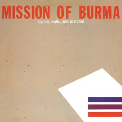 Signals, Calls and Marches (Remastered) - Mission Of Burma