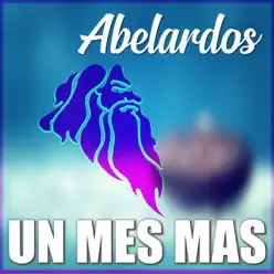 Un Mes Más - Abelardos