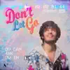 Don't Let Go - Single album lyrics, reviews, download