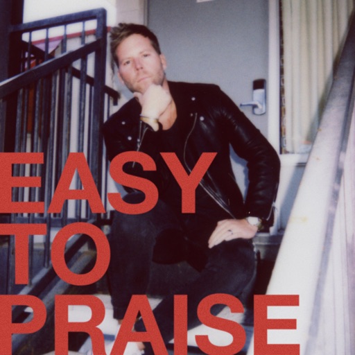 Art for Easy To Praise by Patrick Mayberry