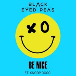 Be Nice - Single (feat. Snoop Dogg) - Single - The Black Eyed Peas Be Nice - Single (feat. Snoop Dogg) - Single - The Black Eyed Peas