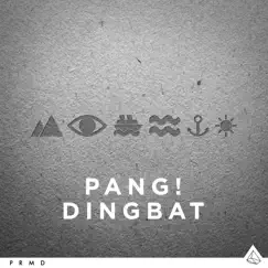 Dingbat - Single by PANG! album reviews, ratings, credits