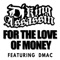 For the Love of Money (feat. DMAC) - DJ King Assassin lyrics