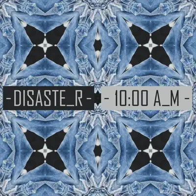 10: 00 A_m - Single - Disaster