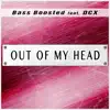 Out of My Head (feat. DCX) - Single album lyrics, reviews, download