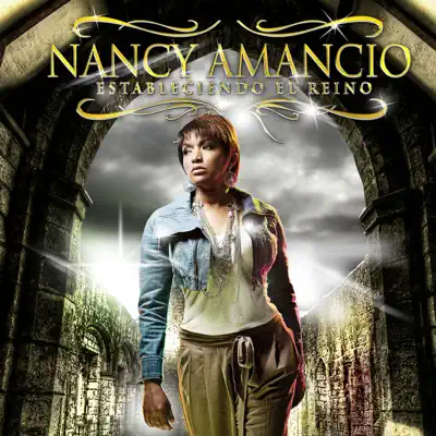 Estableciendo el Reino - Nancy Amancio