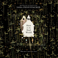 Sara Pennypacker - Here in the Real World artwork