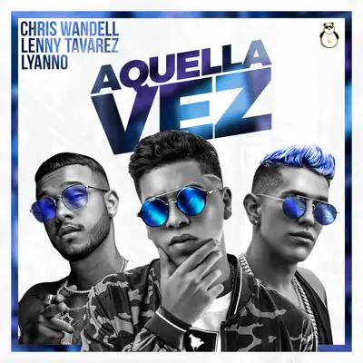 Aquella Vez (feat. Lyanno & Lenny Tavárez) - Single - Chris Wandell