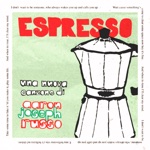 Aaron Joseph Russo - Espresso