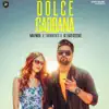 Dolce Gabbana - Single album lyrics, reviews, download