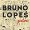 Dois ou Um - Bruno Lopes lyrics