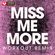 Miss Me More (Extended Workout Remix) - Power Music Workout