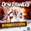 Don Francis - Wunderschön