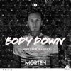 MORTEN - Body Down (Inspector Gadget)