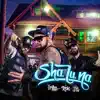 Sha. Lu. Na. (feat. 3 Um Só) - Single album lyrics, reviews, download