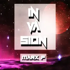 Invasion - Single by Marx P album reviews, ratings, credits