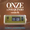 Onze e Pouquinho (feat. Alexandre Fraga) - Single album lyrics, reviews, download