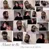 Meant to Be (feat. Juliet Eve) - Single album lyrics, reviews, download