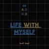 Life With Myself