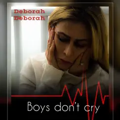 Deborah Deborah - Single by Boys Don't Cry album reviews, ratings, credits