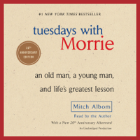 Mitch Albom - Tuesdays with Morrie: An Old Man, a Young Man, and Life's Greatest Lesson (Unabridged) artwork