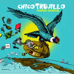 Mambo Mundial - Chico Trujillo