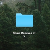 Some Remixes of X - EP artwork