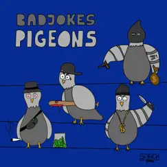 Pigeons - Single by Badjokes album reviews, ratings, credits
