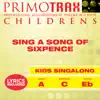 Sing a Song of Sixpence (Toddler Songs Primotrax) [Performance Tracks] - EP album lyrics, reviews, download