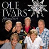 Ole Ivars - La oss få litt varme og sol