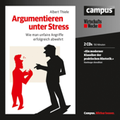 Argumentieren unter Stress - Albert Thiele