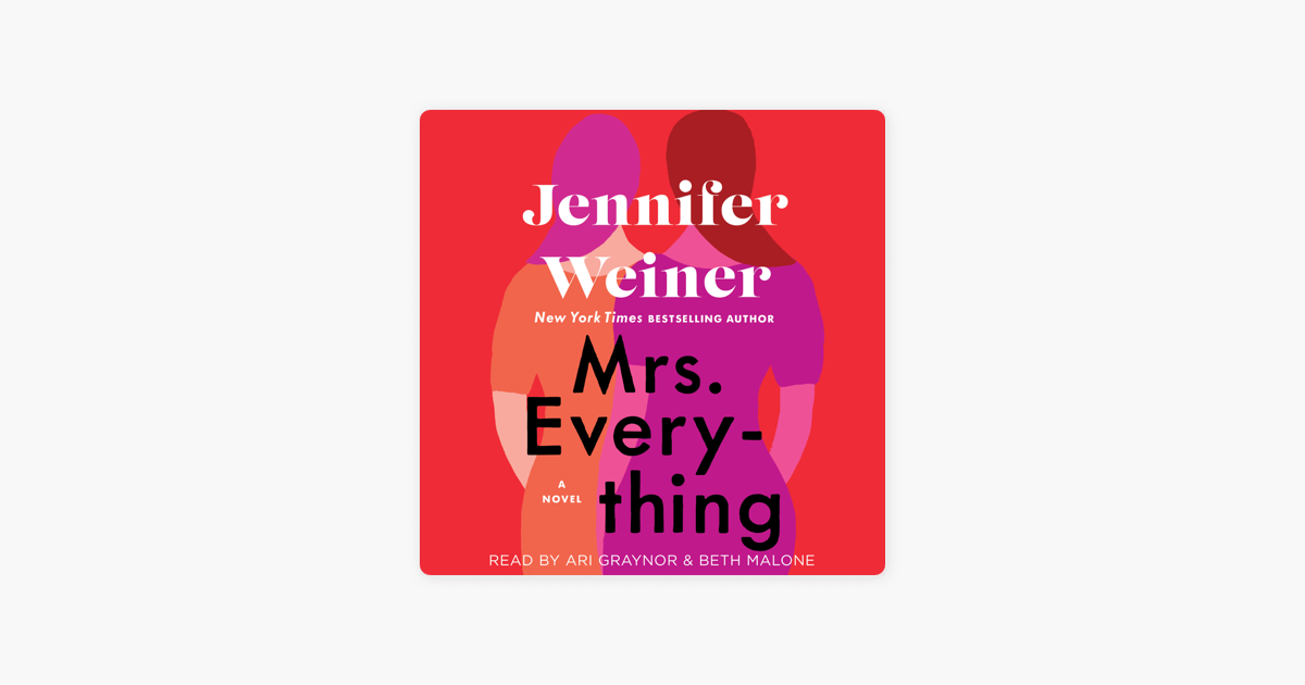 Mrs. Everything (Unabridged) - Jennifer Weiner Mrs. Everything (Unabridged) - Jennifer Weiner
