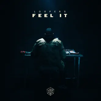 Feel It - Single by LOOPERS album reviews, ratings, credits