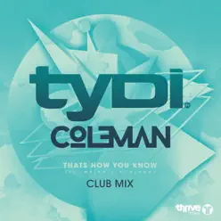 That's How You Know (Club Mix) [feat. Melanie Fontana] - Single - TyDi