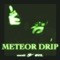 Meteor Drip artwork