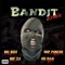 Bandit (feat. Nhp Poncho, 410 Naai & Big Bizz) - Bip 2x lyrics
