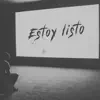 ESTOY LISTO (feat. Color Humano) - Single album lyrics, reviews, download